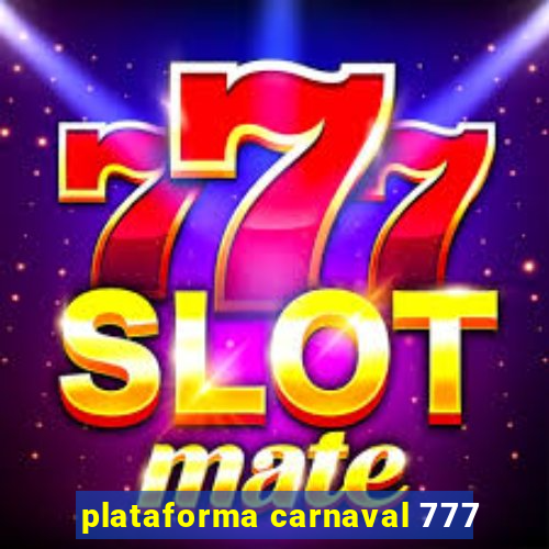 plataforma carnaval 777